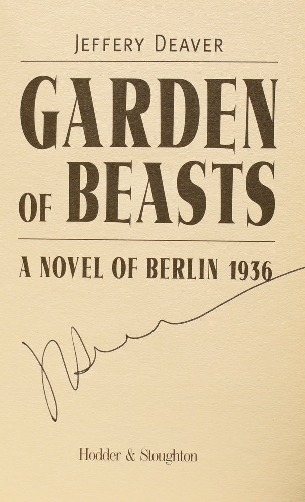Item #64933 Garden of Beasts. A Novel of Berlin 1936. Jeffery DEAVER, born 1950.