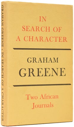 Item #64956 In Search of a Character. Two African Journals. Graham GREENE