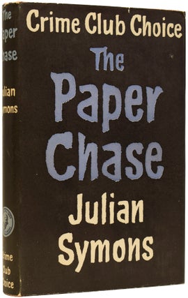 Item #64968 The Paper Chase. Julian SYMONS