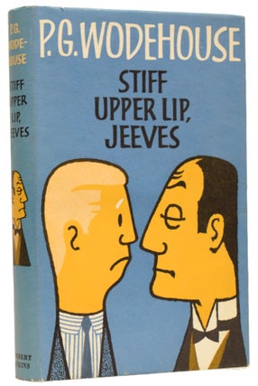 Item #64973 Stiff Upper Lip, Jeeves. P. G. WODEHOUSE, Pelham Grenville