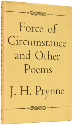 Item #65021 Force of Circumstance and Other Poems. J. H. PRYNNE, born 1936
