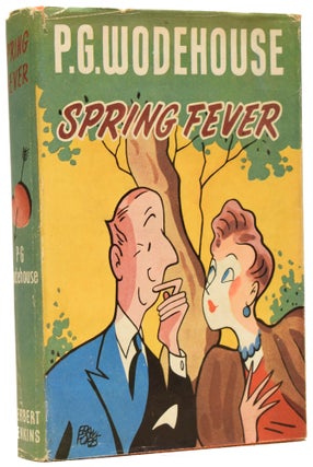 Item #65026 Spring Fever. Sir P. G. WODEHOUSE, Pelham Grenville