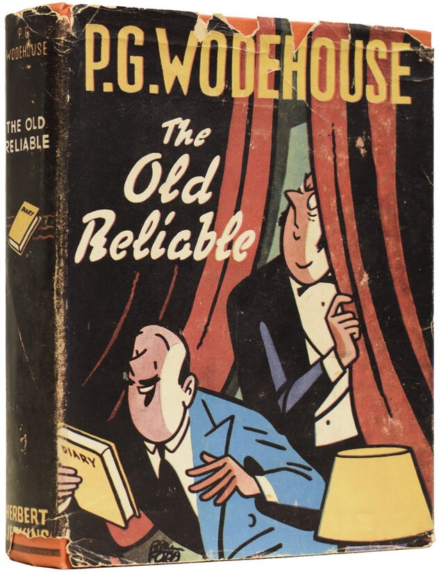 Item #65063 The Old Reliable. P. G WODEHOUSE, Pelham Grenville.