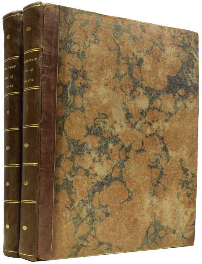 Item #65097 A Sporting Tour Through Various Parts of France, In the Year 1802: Including a Concise Description of the Sporting Establishments, Mode of Hunting, and Other Field-Amusements, as Practised in that Country With General Observations on the Arts, Sciences, Agriculture, Husbandry, and Commerce: Strictures on the Customs and Manners of the French People; With a View of the Comparative Advantages of Sporting in France and England. In a Series of Letters to the Right Hon. The Earl of Darlington. To Which is Prefixed, an Account of French Wolf-Hunting. By Colonel Thornton, of Thornville-Royal, Yorkshire. Illustrated With Upwards of Eighty Correct and Picturesque Delineations from Original Drawings from Nature, by Mr. Bryant, and Other Eminent Artists. In Two Volumes. Thomas THORNTON, c., Colonel.