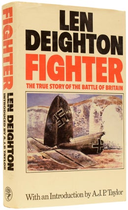 Item #65104 Fighter. The True Story of the Battle of Britain. Len DEIGHTON, A. J. P. TAYLOR, born...