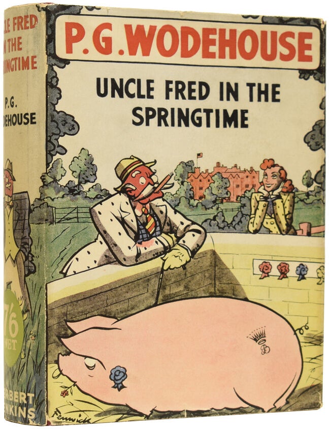 Item #65134 Uncle Fred In The Springtime. P. G WODEHOUSE, Pelham Grenville.