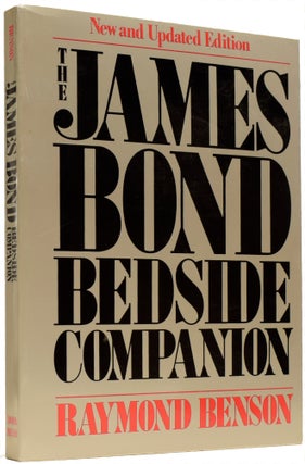 Item #65150 The James Bond Bedside Companion. Raymond BENSON, born 1955