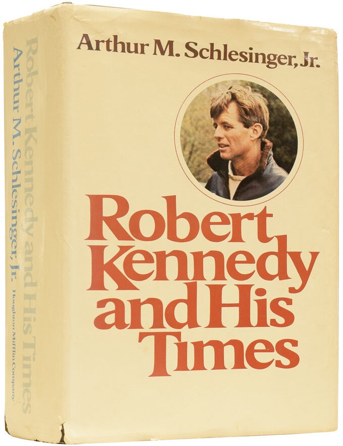 Item #65210 Robert Kennedy and His Times. Arthur M. SCHLESINGER, Jr.
