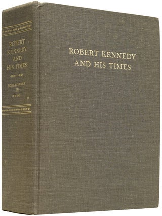 Robert Kennedy and His Times.