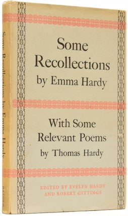 Item #65275 Some Recolledtions by Emma Hardy with Some Relevant Poems by Thomas Hardy. Emma...