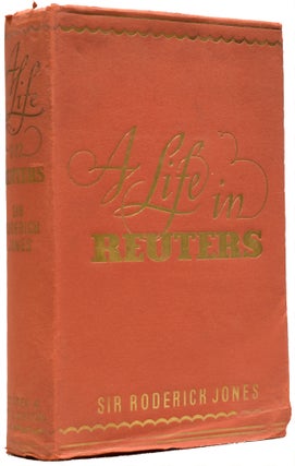 Item #65566 A Life In Reuters. Roderick JONES, 1877- 1962, Sir