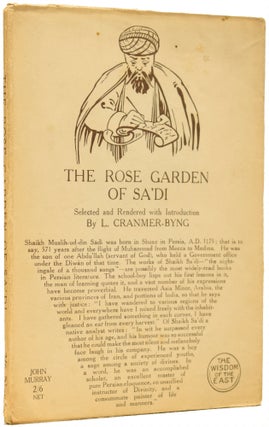 Item #65612 The Rose Garden of Sa'di. Saadi SHIRAZI, c. 13th century, Launcelot CRANMER-BYNG