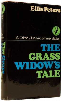 Item #65694 The Grass Widow's Tale. Ellis PETERS, Edith Mary PARGETER