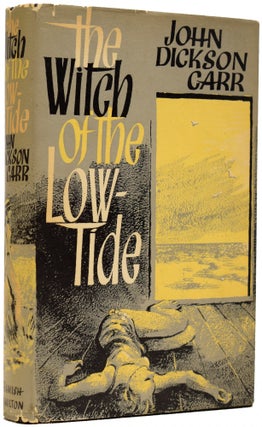 Item #65699 The Witch of the Low Tide. An Edwardian Melodrama. John Dickson CARR