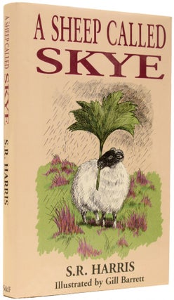 Item #65705 A Sheep Called Skye. Sarah Reader HARRIS, born 1959, Gill BARRETT