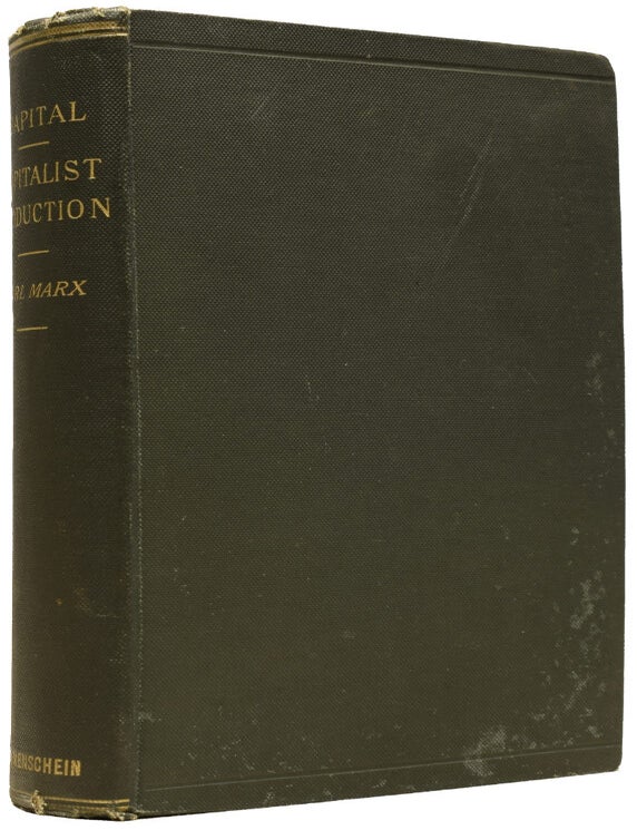 Item #65731 Capital. A Critical Analysis of Capitalist Production. Translated from the Third German Edition, by Samuel Moore and Edward Aveling. And edited by Frederick Engels. Samuel MOORE, Edward AVELING, Karl MARX, Frederick ENGELS.