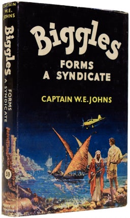 Item #65784 Biggles Forms a Syndicate. Captain W. E. JOHNS, Leslie STEAD