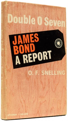 Item #65818 Double O Seven. James Bond. A Report. O. F. SNELLING, FLEMING Ian