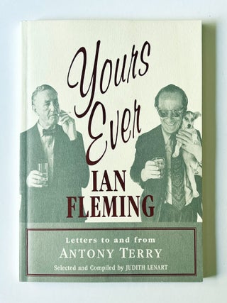 Yours Ever, Ian Fleming.