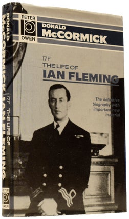 Item #65820 17F The Life of Ian Fleming. Donald McCORMICK, Ian FLEMING