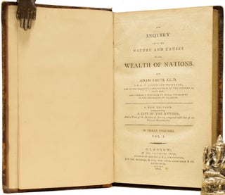 An Inquiry into the Nature and Causes of the Wealth of Nations. A New Edition: comprehending A Life of the Author, and A View of the Doctrine of Smith compared with that of the French Economists.