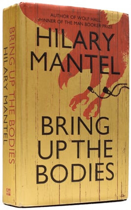 Item #65829 Bring Up The Bodies. Dame Hilary MANTEL
