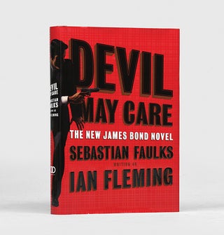 Item #65942 Devil May Care. Sebastain Faulks writing as Ian Fleming. Sebastian FAULKS, born 1953