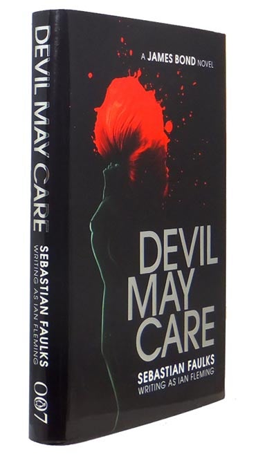 Item #65944 Devil May Care. Sebastian Faulks writing as Ian Fleming. Sebastian FAULKS, born 1953.