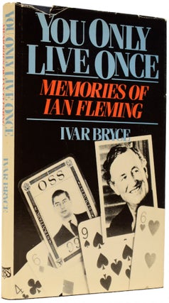 Item #65953 You Only Live Once. Memories of Ian Fleming. Ivar BRYCE