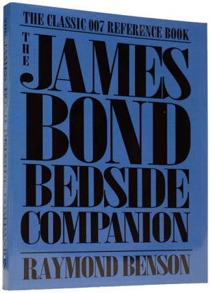 Item #66107 The James Bond Bedside Companion. With An Introduction by Ernest L. Cuneo. Raymond...