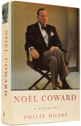Item #66145 Noel Coward. A Biography. Philip HOARE, born 1958