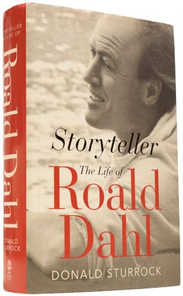 Item #66147 Storyteller. The Life of Roald Dahl. Roald DAHL, Donald STURROCK, born 1961