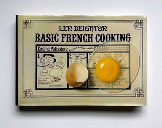 Item #66177 Basic French Cooking. Revised and Enlarged From Ou Est Le Garlic? Len DEIGHTON, born...