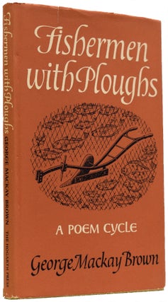 Item #66217 Fishermen With Ploughs. A Poem Cycle. George Mackay BROWN