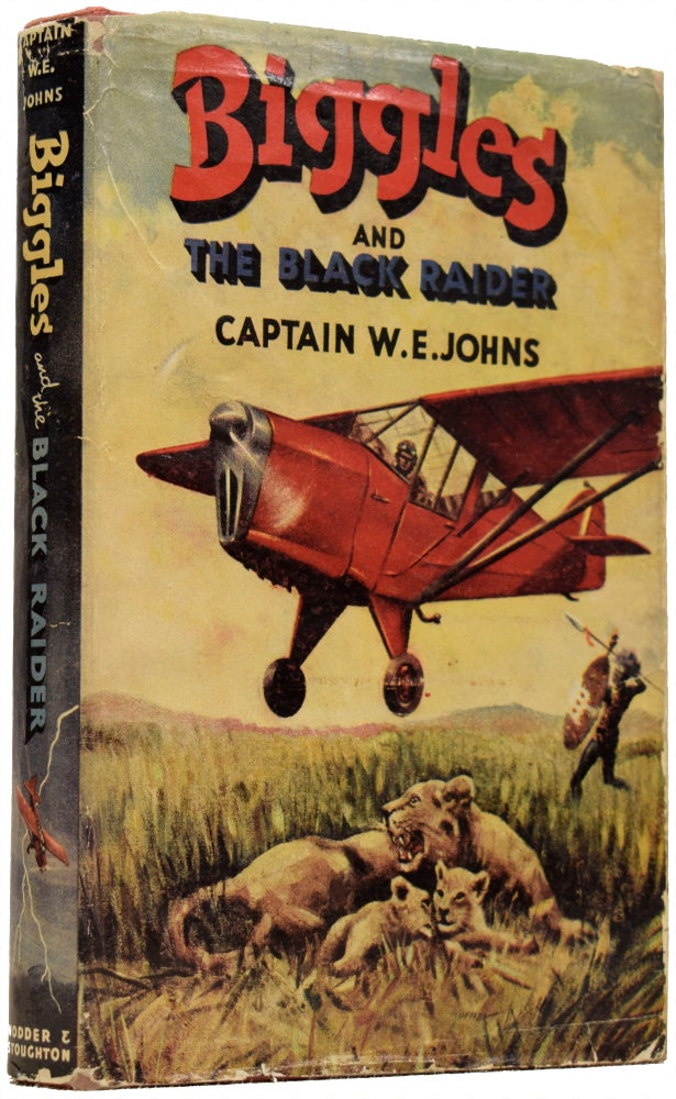Item #66235 Biggles and the Black Raider. Another Adventure of Air Detective-Inspector Bigglesworth and his Air Police. Captain W. E. JOHNS.
