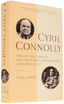 Item #66242 Cyril Connolly. The Life and Times of England's Most Controversial Literary Critic....