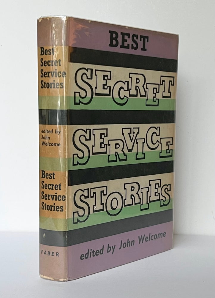 Item #66343 Best Secret Service Stories. John WELCOME, John Buchan Ian Fleming, etc., Conan Doyle, Dennis Wheatley, Somerset Maugham.