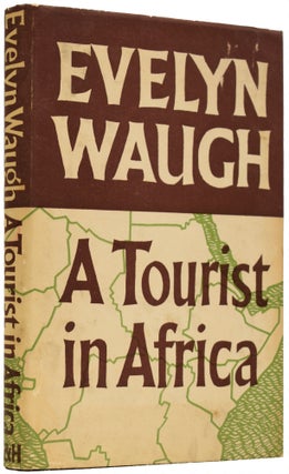 Item #66437 A Tourist In Africa. Evelyn WAUGH
