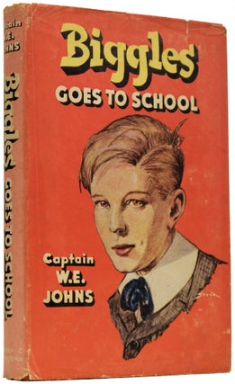 Item #66448 Biggles Goes to School. The Story of Biggles' Early Life and School Days. Captain W....