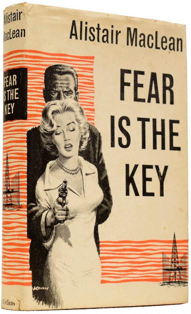 Item #66523 Fear is the Key. Alistair MACLEAN.