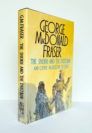Item #66532 The Sheikh and the Dustbin, and Other McAuslan Stories. George MacDonald FRASER,...