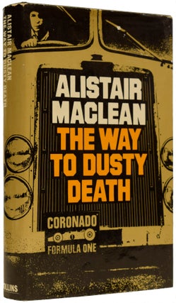 Item #66555 The Way to Dusty Death. Alistair MACLEAN