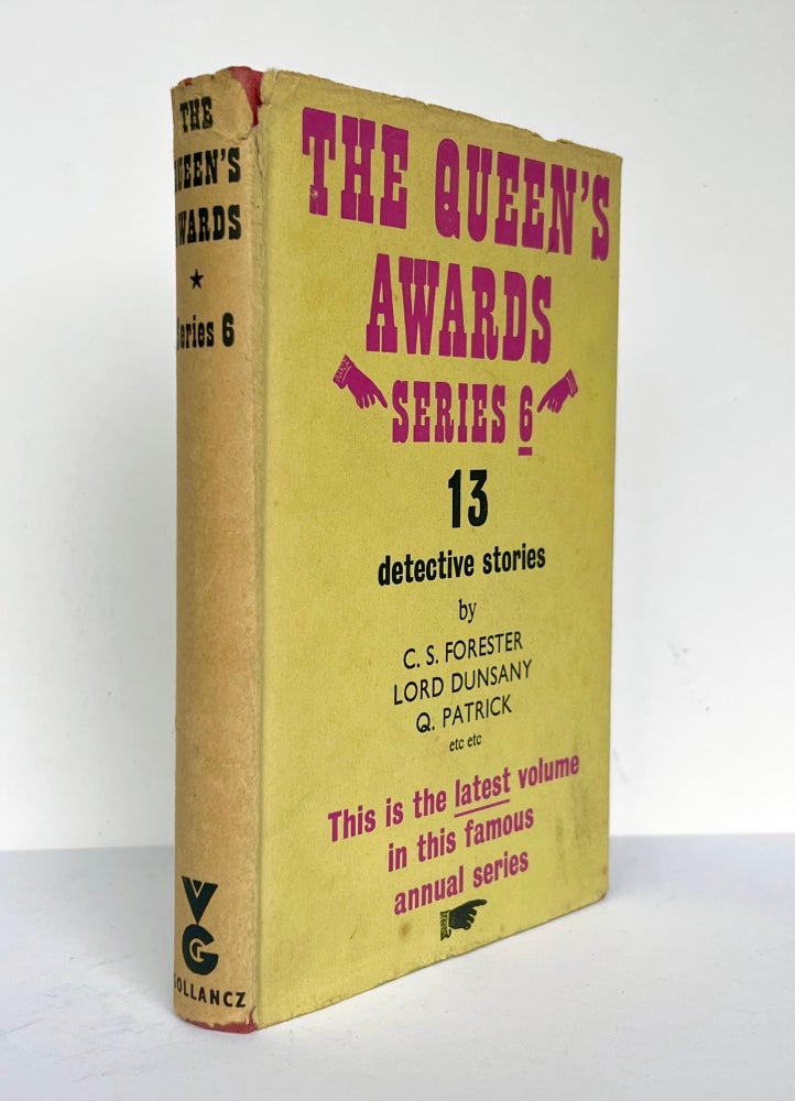Item #66561 The Queen's Awards. Series 6. Ellery QUEEN, FORESTER Lord DUNSANY, Roy, VICKERS, Nigel, MORLAND, C. S., others.