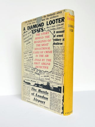 Airline Detective. The Fight Against International Air Crime. Introduced by Ian Fleming.