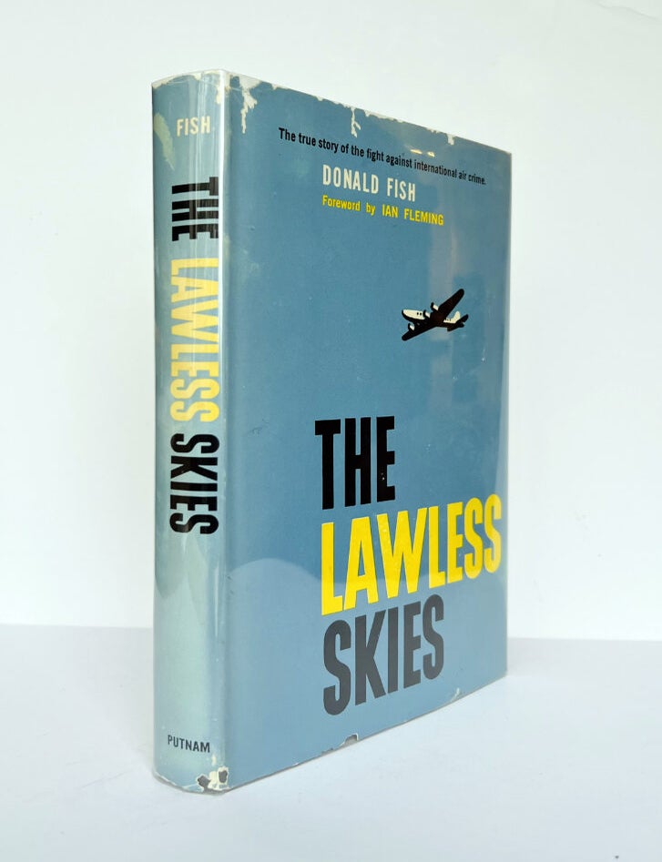Item #66570 The Lawless Skies. With a Foreword by Ian Fleming. Ian FLEMING, John PEARSON.