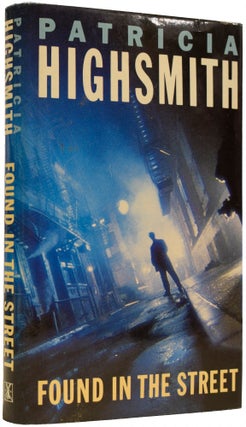 Item #66590 Found In The Street. Patricia HIGHSMITH