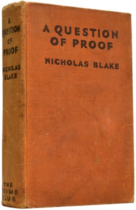 Item #66608 A Question of Proof. Nicholas BLAKE, Cecil DAY LEWIS