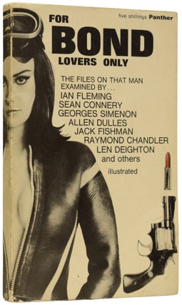 Item #66612 For Bond Lovers Only [The Files on that Man]. Ian FLEMING, Raymond, CHANDLER, Allen,...