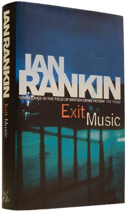 Item #66618 Exit Music. Ian RANKIN, born 1960