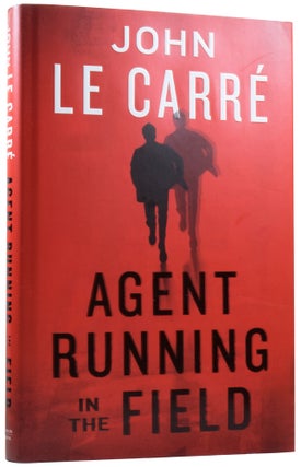 Item #66651 Agent Running in the Field. John LE CARRÉ, David John Moore CORNWELL